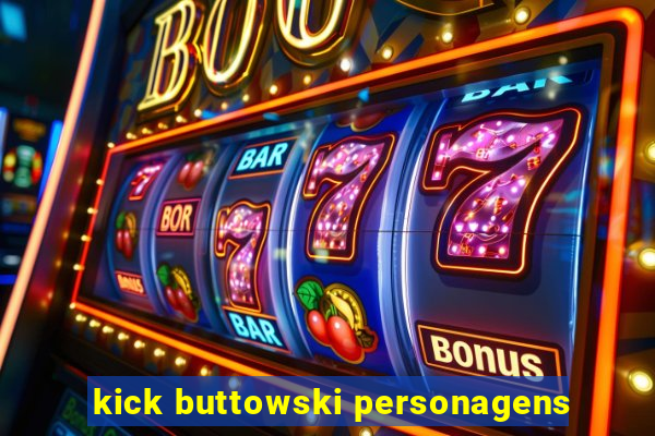 kick buttowski personagens